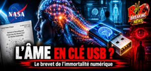 🔴 EXCLUSIF RV7 NEWS – L&rsquo;ÉTERNITÉ EN BOÎTE : Ce brevet fou de la NASA qui veut uploader votre « âme » sur une clé USB
