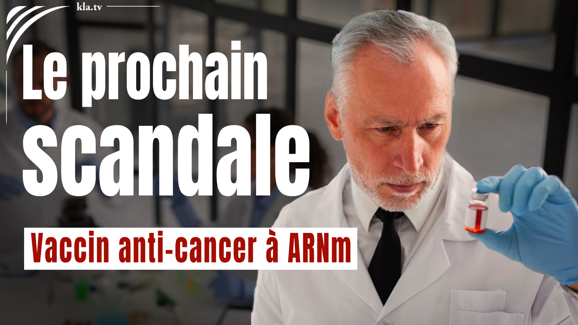 « Vaccin anti-cancer à ARNm » Le prochain scandale après la vaccination contre le Covid ?